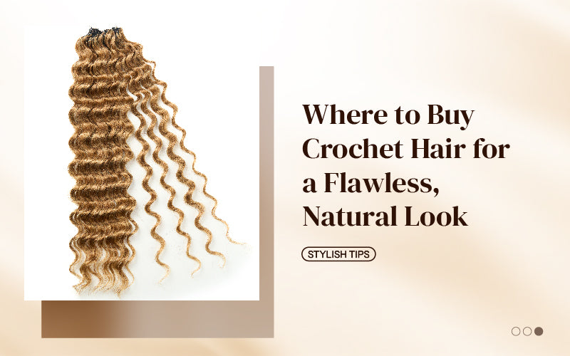 Where to Buy Crochet Hair for a Flawless, Natural Look
