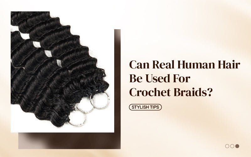 Can Real Human Hair Be Used For Crochet Braids? - newmiss hair