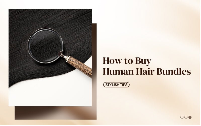 How to Buy Human Hair Bundles - newmiss hair