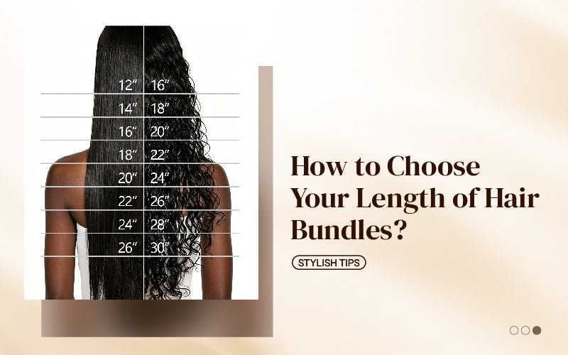 How to Choose Your Length of Hair Bundles？ - newmiss hair