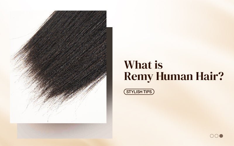 What is Remy Human Hair? - newmiss hair